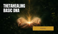 ThetaHealing® Basic DNA kursas